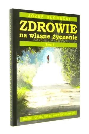 Zdrowie na własne życzenie t.1