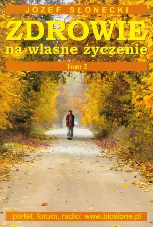 Zdrowie na własne życzenie. Tom 2