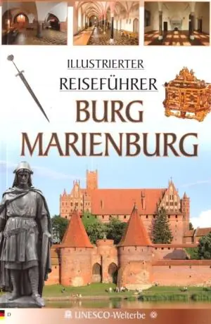 Burg Marienburg Illustrierter Reisefuhrer