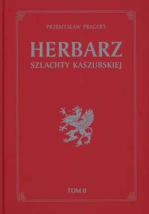 Herbarz szlachty Kaszubskiej t 2 - Przemysław Pragert - 