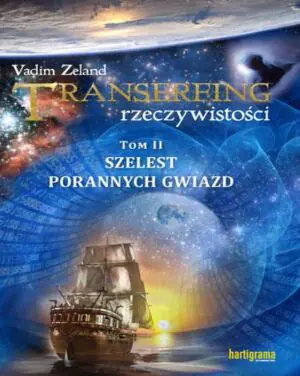 Transerfing rzeczywistości. Tom 2. Szelest porannych gwiazd