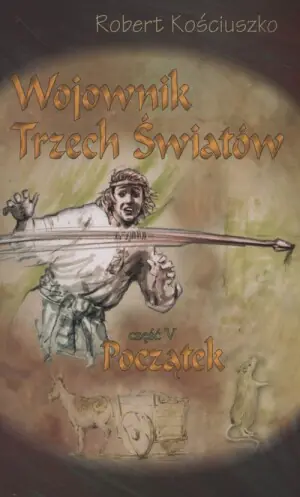 Początek. Wojownik Trzech Światów. Tom 5