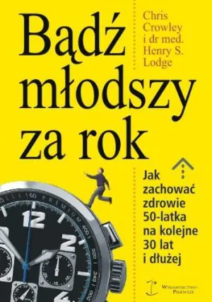 Bądź młodszy za rok