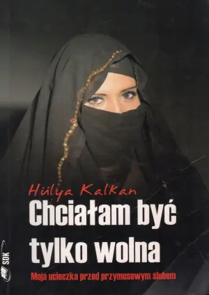 Chciałam być tylko wolna