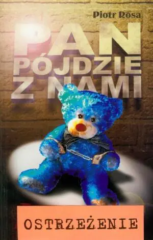 Pan pójdzie z nami