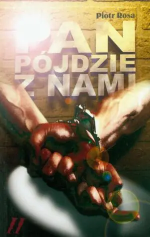 Pan pójdzie z nami. Tom II