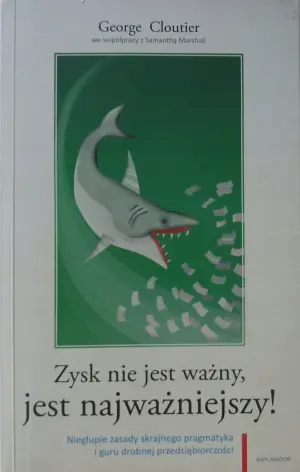 Zysk nie jest ważny jest najważniejszy