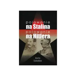 Polowanie na Stalina, Polowanie na Hitlera