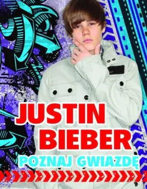 Justin Bieber. Poznaj gwiazdę