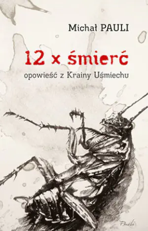 12 x śmierć. Opowieść z Krainy Uśmiechu