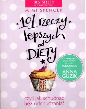 101 rzeczy lepszych od diety czyli jak schudnąć...