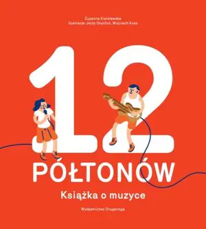 12 półtonów. Książka o muzyce