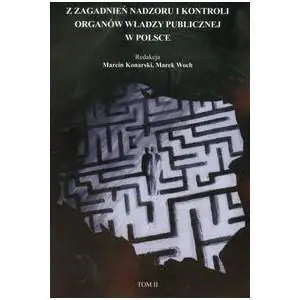 Z zagadnienień nadzoru i kontroli organów władzy publicznej w Polsce. Tom 2
