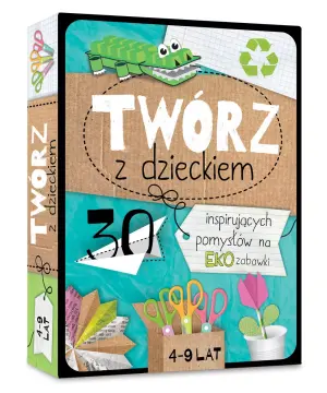 Twórz z dzieckiem
