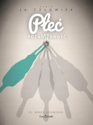 Płeć. Różnorodność, różnojedność