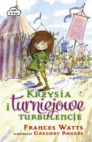 Strażniczka mieczy. Krzysia i turniejowe turbulencje