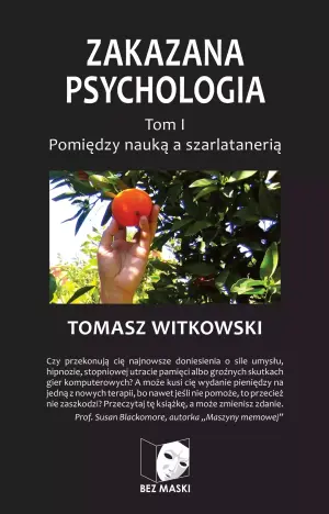 Pomiędzy nauką a szarlatanerią. Zakazana psychologia. Tom 1