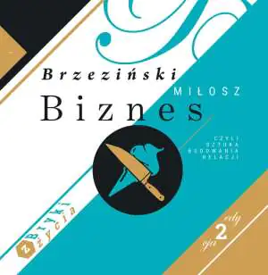 Biznes, czyli sztuka budowania relacji