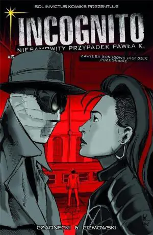 Kolory grozy. Część 1. Incognito. Niesamowity przypadek Pawła K. Tom 6