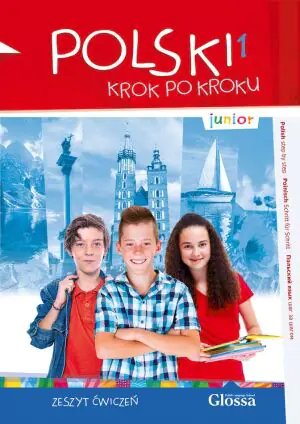 Junior Polski 1. Krok Po Kroku (Polish Step by Step). Student's Workbook