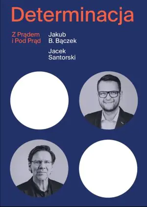 Determinacja. Z prądem i pod prąd