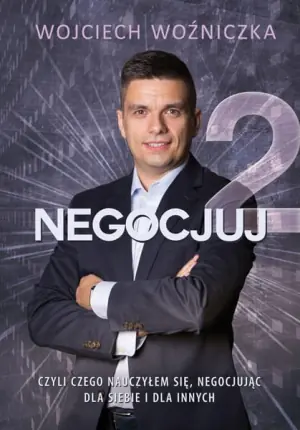 Negocjuj 2 Czyli czego nauczyłem się negocjując dla siebie i dla innych