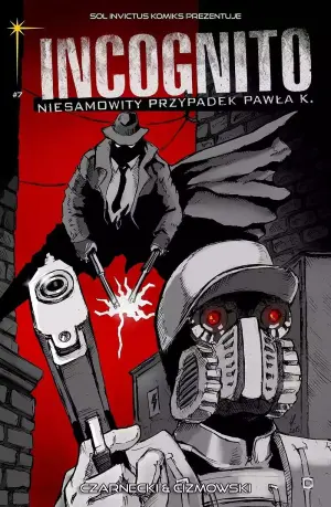 Kolory grozy. Część 2. Incognito. Niesamowity przypadek Pawła K. Tom 7