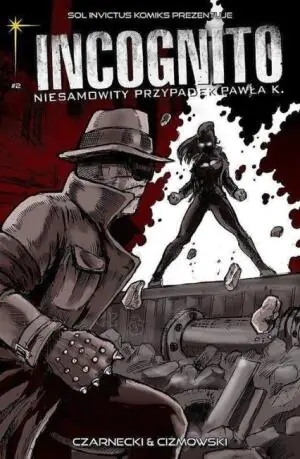 Skóra i krew. Część 1. Incognito. Niesamowity przypadek Pawła K. Tom 2