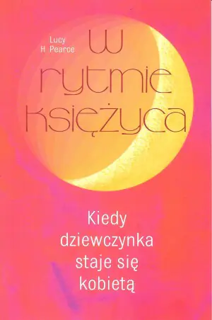 W rytmie księżyca. Kiedy dziewczynka staje się kobietą