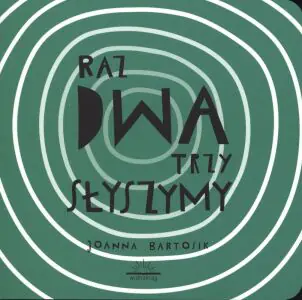 Raz, dwa, trzy słyszymy