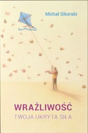 WRA��LIWO���� - twoja ukryta si��a - Micha�� Sikorski