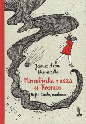 Marcelinka rusza w kosmos. Bajka trochę naukowa