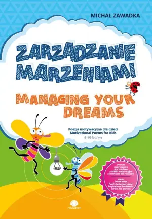 Zarządzanie marzeniami. Poezja motywacyjna dla dzieci
