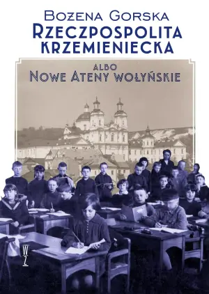 Rzeczpospolita Krzemieniecka albo Nowe Ateny Wołyńskie
