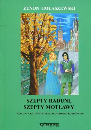 Szepty Raduni, szepty Motławy