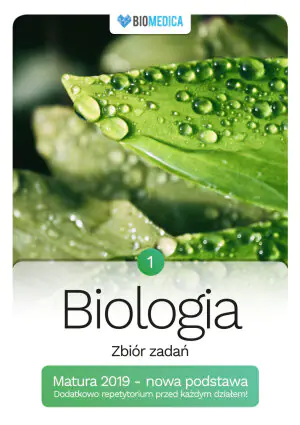 Biologia. Zbiór zadań. Matura 2019. Tom 1. Liceum
