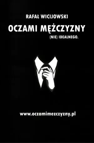 Oczami mężczyzny (nie) idealnego