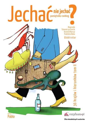 Jechać nie jechać? 36 krajów i kierunków. Tom 2