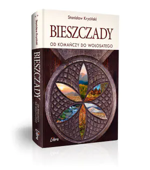 Bieszczady. Od Komańczy do Wołosatego