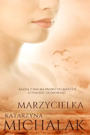 Marzycielka. Trylogia autorska. Tom 3