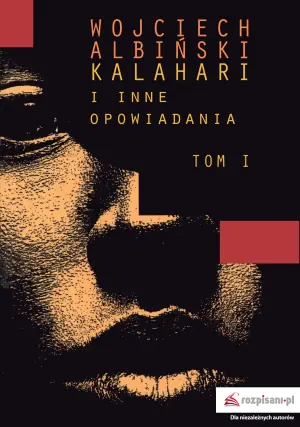 Kalahari i inne opowiadania. Tom 1