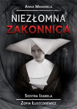 Niezłomna zakonnica