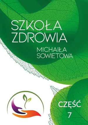 Szkoła zdrowia Michaiła Sowietowa. Część 7