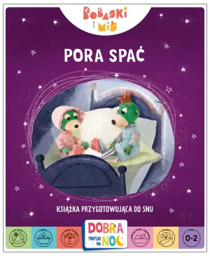 Pora spać. Bobaski i Miś. Dobranoc, Trefliki na noc. Książka przygotowująca do snu