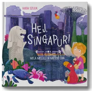 Hej, Singapur! Mela Melulu w mieście Lwa