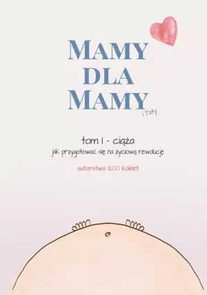 Ciąża. Mamy dla Mamy i Taty. Tom 1