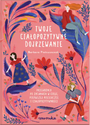 Twoje ciałopozytywne dojrzewanie