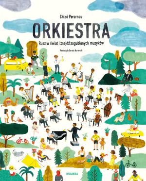 Orkiestra. Rusz w świat i znajdź zagubionych muzyków