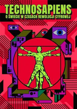 Technosapiens. O świecie w czasach rewolucji cyfrowej