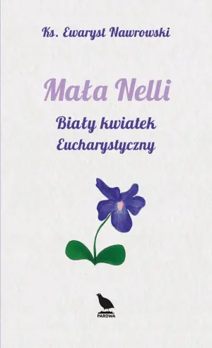 Mała Nelli. Biały kwiatek eucharystyczny